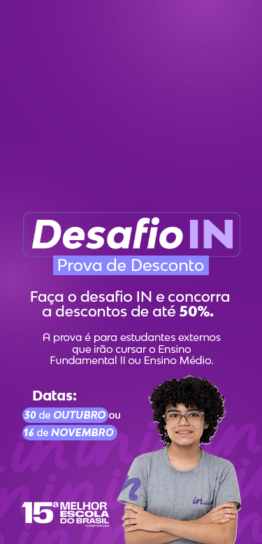 Desafio IN - Prova de Desconto. Provas em 30 de outubro ou 16 de novembro.